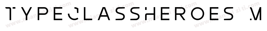 TypeClassHeroes  Marticus Regular字体转换